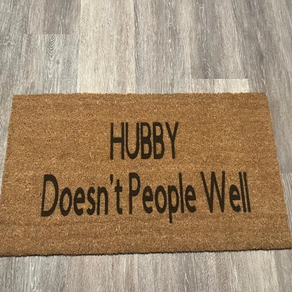HUBBY Doesn't People Well decorative coir doormat